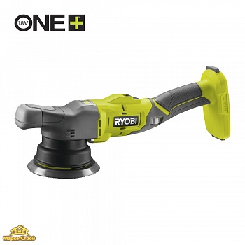 ONE + / Полировальная машина RYOBI R18P-0 (без батареи)